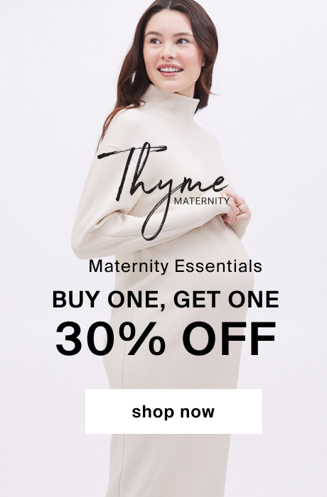 Buy one, get one 30% off on Thyme Maternity